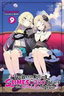 Book cover for I've Been Killing Slimes for 300 Years and Maxed Out My Level, Vol. 9 (light novel)