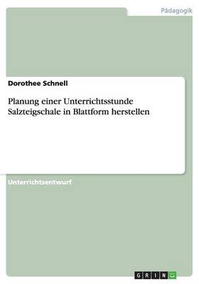 Book cover for Planung einer Unterrichtsstunde Salzteigschale in Blattform herstellen