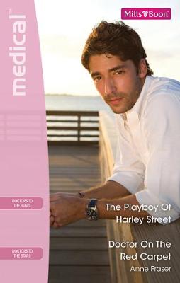 Book cover for The Playboy Of Harley Street/Doctor On The Red Carpet