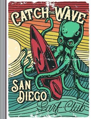 Book cover for Catch The Wave - San Diego Surf Club