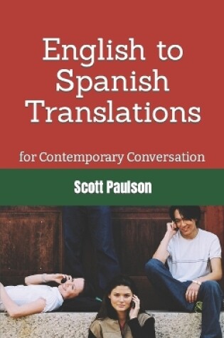 Cover of English to Spanish Translations for Contemporary Conversation