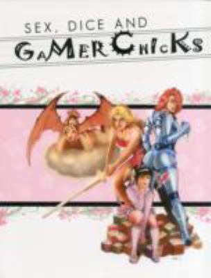 Book cover for Sex, Dice and Gamer Chicks