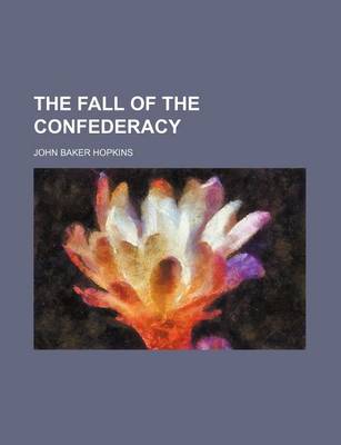 Book cover for The Fall of the Confederacy