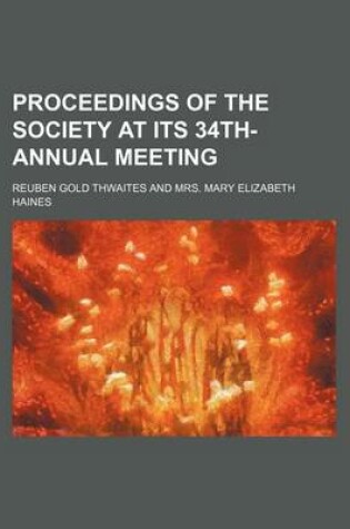 Cover of Proceedings of the Society at Its 34th- Annual Meeting