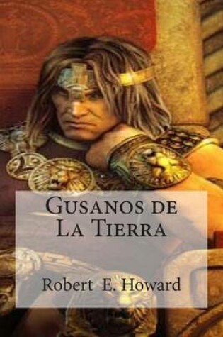 Cover of Gusanos de La Tierra