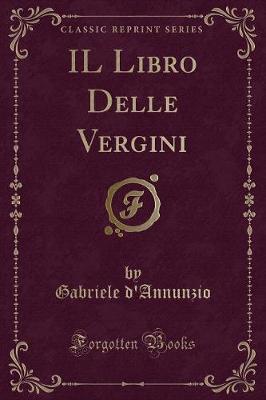 Book cover for Il Libro Delle Vergini (Classic Reprint)