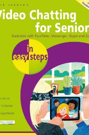 Cover of Video Chatting for Seniors in easy steps