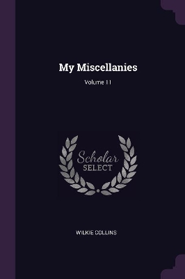 Book cover for My Miscellanies; Volume 11