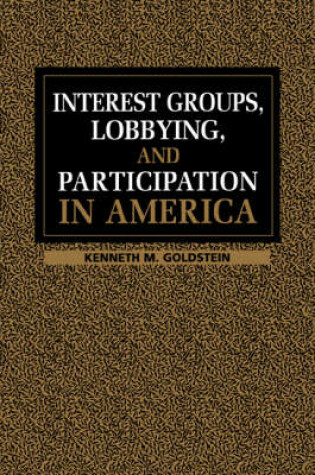 Cover of Interest Groups, Lobbying, and Participation in America