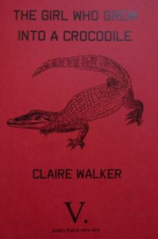 Cover of The Girl Who Grew into a Crocodile