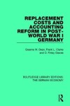Book cover for Replacement Costs and Accounting Reform in Post-World War I Germany