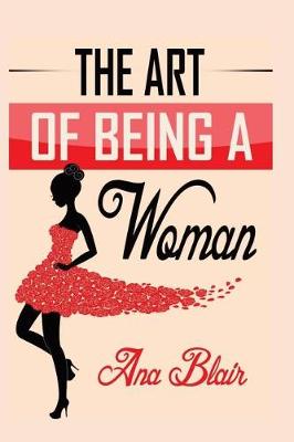 Book cover for The Art of Being a Woman