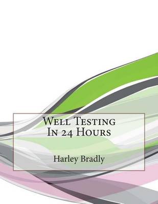 Book cover for Well Testing in 24 Hours