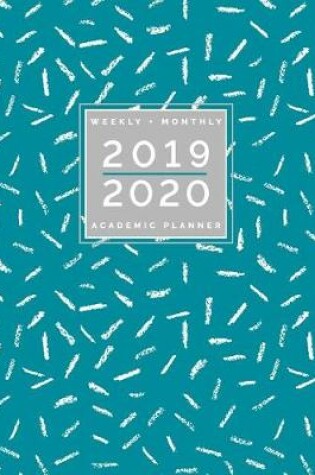 Cover of Weekly + Monthly 2019 - 2020 Academic Planner