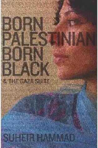 Cover of Born Palestinian, Born Black & The Gaza Suite