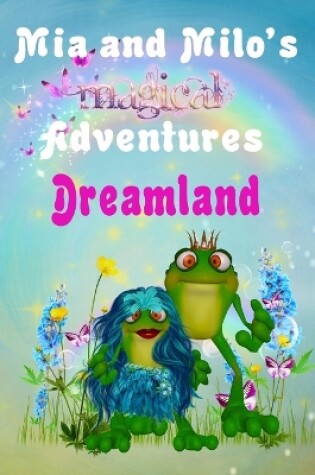 Cover of Mia and Milo's Magical Adventures - Dreamland