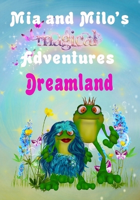 Cover of Mia and Milo's Magical Adventures - Dreamland