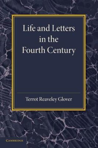 Cover of Life and Letters in the Fourth Century