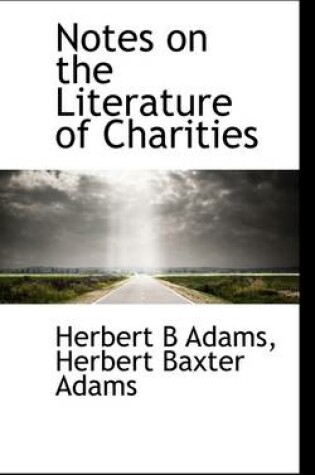 Cover of Notes on the Literature of Charities