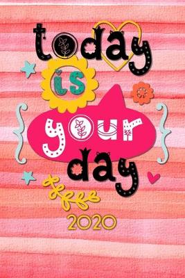 Book cover for Today is your Day 2020