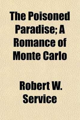 Book cover for The Poisoned Paradise; A Romance of Monte Carlo