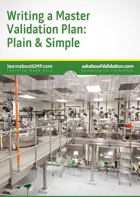 Book cover for Writing a Master Validation Plan: Plain and Simple