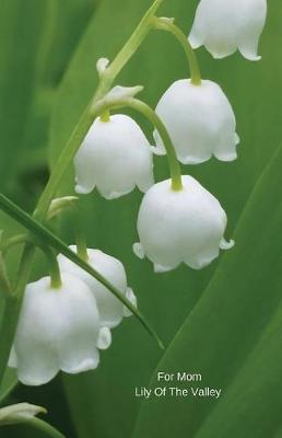 Book cover for For Mom Lily Of The Valley