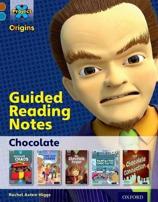 Cover of Project X Origins: Brown Book Band, Oxford Level 9: Chocolate: Guided reading notes