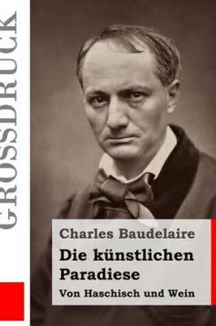 Cover of Die kunstlichen Paradiese (Grossdruck)