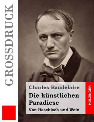 Book cover for Die kunstlichen Paradiese (Grossdruck)