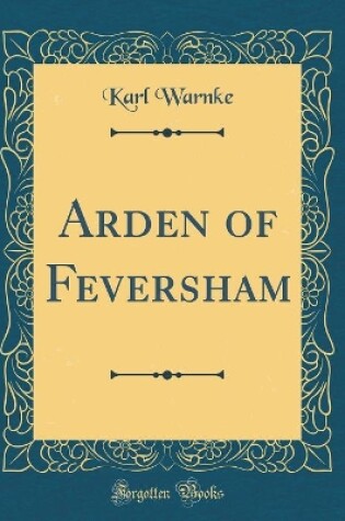 Cover of Arden of Feversham (Classic Reprint)
