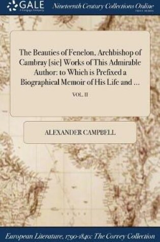 Cover of The Beauties of Fenelon, Archbishop of Cambray [Sic] Works of This Admirable Author