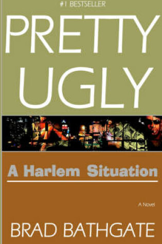 Cover of Pretty Ugly, A Harlem Situation