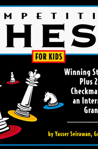 Cover of Competitive Chess for Kids