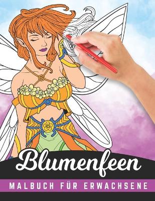 Book cover for Blumenfeen - Malbuch fur Erwachsene