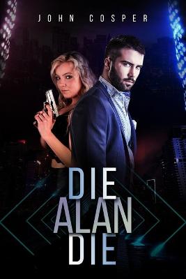 Book cover for Die Alan Die