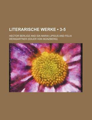 Book cover for Literarische Werke (3-5)