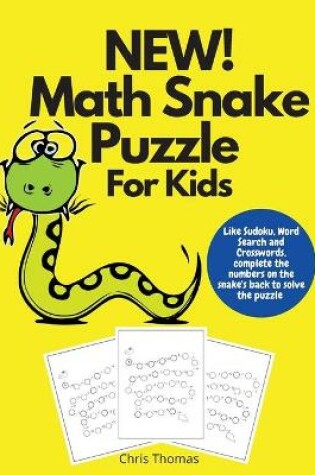 Cover of NEW! Math Snake Puzzle For Kids