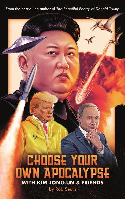 Book cover for Choose Your Own Apocalypse With Kim Jong-un & Friends