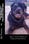 Book cover for Meet Samson Parker The Rottweiler - Samson Gets A New Home