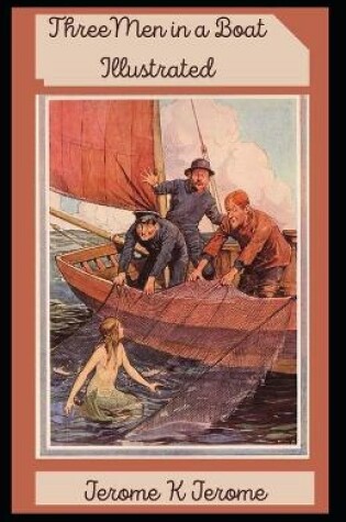 Cover of Three Men in a Boat Illustrated Edition
