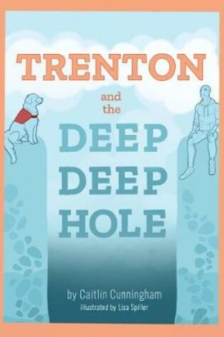 Cover of TRENTON and the Deep Deep Hole