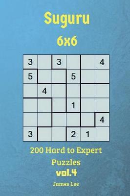 Cover of Suguru Puzzles - 200 Hard to Expert 6x6 vol.4