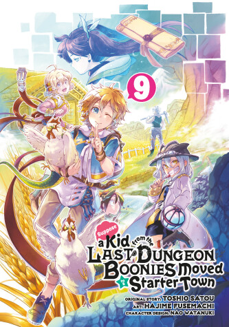 Cover of Suppose a Kid from the Last Dungeon Boonies Moved to a Starter Town 9