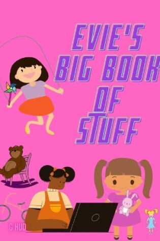 Cover of Evie's Big Book of Stuff