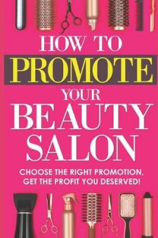 Cover of How to promote your beauty salon