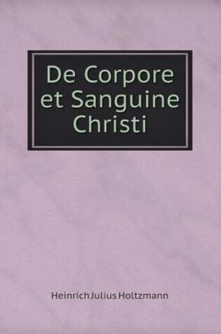 Cover of De Corpore et Sanguine Christi