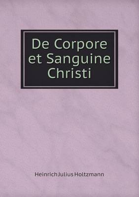 Book cover for De Corpore et Sanguine Christi