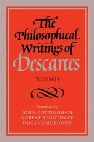 Cover of The Philosophical Writings of Descartes: Volume 1