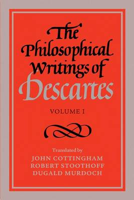 Book cover for The Philosophical Writings of Descartes: Volume 1